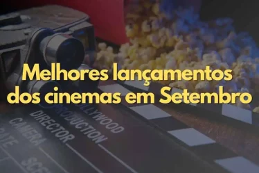 Os melhores filmes lançados nos cinemas em Setembro
