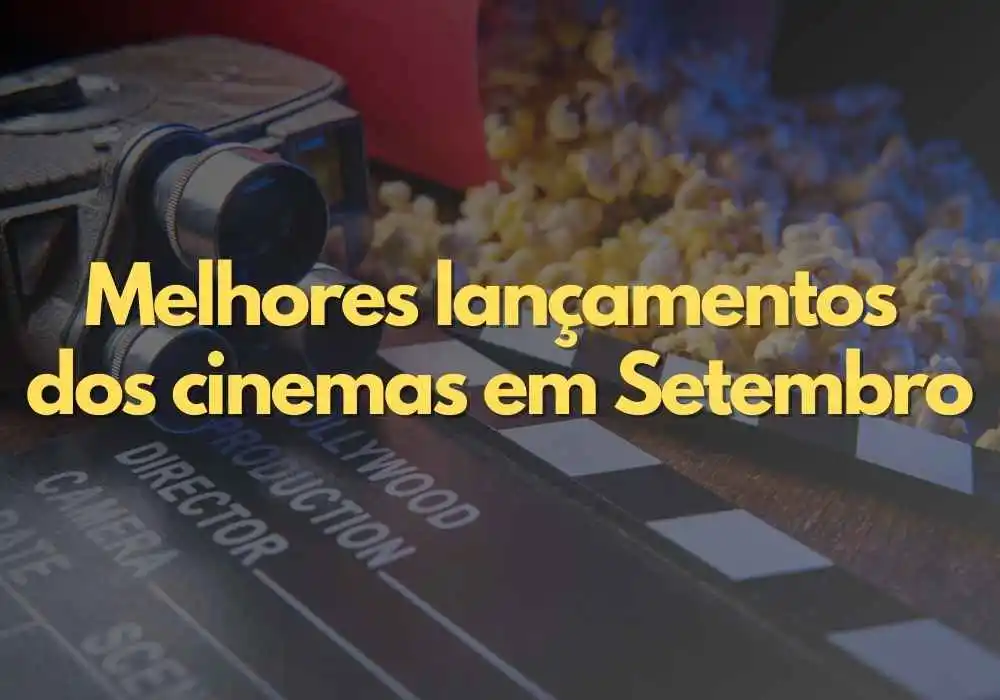 Os melhores filmes lançados nos cinemas em Setembro